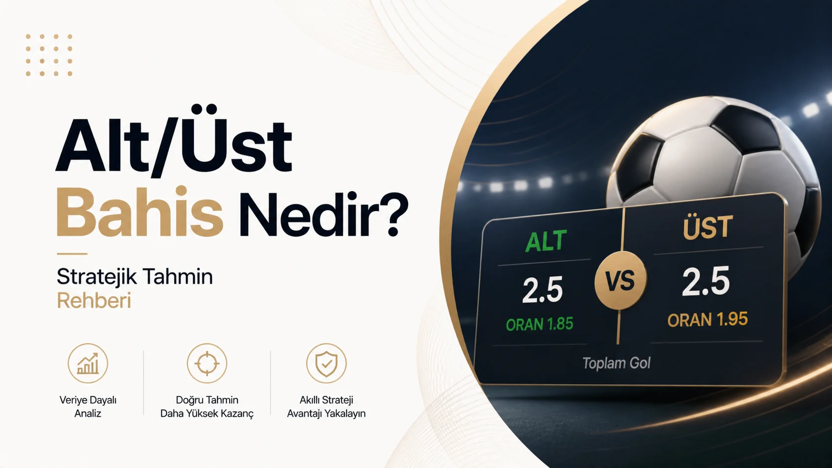 Alt/Üst Bahis Nedir? Stratejik Tahmin Rehberi