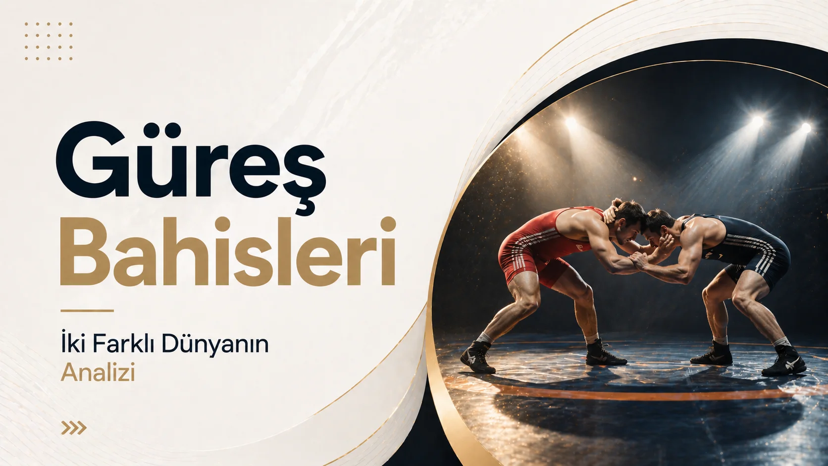 Güreş Bahisleri İki Farklı Dünyanın Analizi